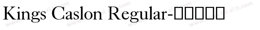 Kings Caslon Regular字体转换